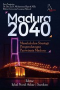 Madura 2040: Masalah dan Strategi Pengembangan Pariwisata Madura