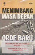 Menimbang masa depan orde baru: efektifkah politik antikemiskinan orde baru: menyibak aktifitas politik Amir Machmud