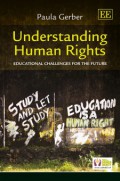 Understanding Human Rights: Educational Challenges for the Future