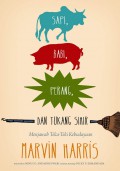 Sapi, Babi, Perang dan Tukang Sihir: Menjawab Teka-teki Kebudayaan