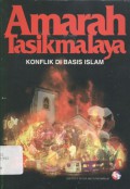 Amarah Tasikmalaya: Konflik di Basis Islam