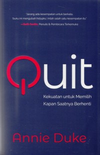 Quit: Kekuatan untuk Memilih Kapan Saatnya Berhenti