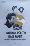 Tindakan Politik bagi Papua: Relevansi Pemikiran Hannah Arendt