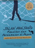 Jalan Panjang Keadilan dan Perdamaian di Papua: Analisis dan Kronik Hak Asasi Manusia 2021