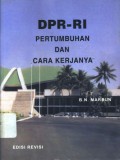 DPR-RI: pertumbuhan dan cara kerjanya 1945-2004