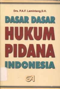 Dasar-Dasar Hukum Pidana Indonesia