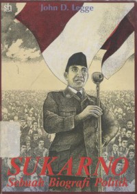 Sukarno: Sebuah biografi politik