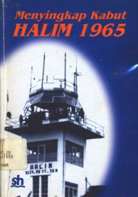 Menyingkap kabut Halim 1965