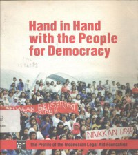 Hand in hand with the people for democracy: the profile of the Indonesian Legal Aid Foundation