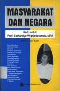 Masyarakat dan negara: kado untuk Prof. Soetandyo Wignyosoebroto