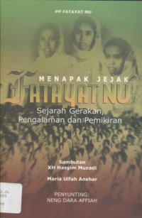 Menapak Jejak Fatayat NU: Sejarah Gerakan, Pengalaman dan Pemikiran