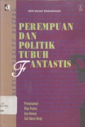 Perempuan dan politik tubuh fantastis