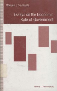 Essays on the economic role of government: Volume 1: Fundamentals, Volume 2: Applications