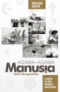 Agama-Agama Manusia: A Guide to Our Wisdom Traditions