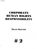 CORPORATE HUMAN RIGHTS RESPONSIBILITY: Thesis Material #2