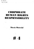 CORPORATE HUMAN RIGHTS RESPONSIBILITY: Thesis Material #4