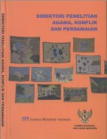 DIREKTORI PENELITIAN AGAMA, KONFLIK DAN PERDAMAIAN