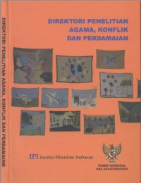 DIREKTORI PENELITIAN AGAMA, KONFLIK DAN PERDAMAIAN