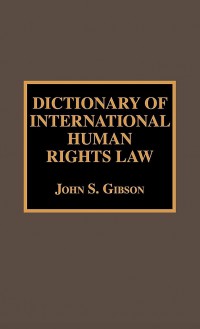 Dictionary of International Human Rights Law