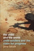 The Child and the World: Child-Soldiers and the Claim for Progress