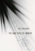 The Dark Sides of Empathy