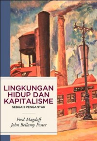 Lingkungan Hidup dan Kapitalisme: Sebuah Pengantar