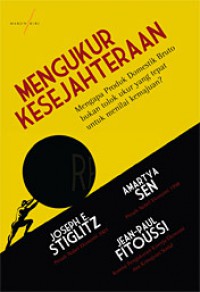 Mengukur Kesejahteraan: Mengapa Produk Domestik Bruto Bukan Tolak Ukur yang Tepat untuk Menilai Kemajuan?