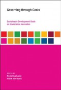 Governing through Goals: Sustainable Development Goals as Governance Innovation