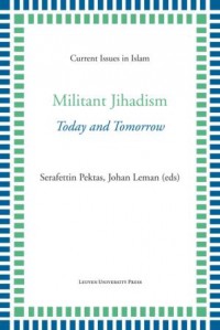 Militant Jihadism: Today and Tomorrow