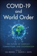 COVID-19 and World Order: The Future of Conflict, Competition, and Cooperation