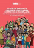 Laporan Pemetaan Program Pencegahan Ekstremisme-Kekerasan oleh Pemerintah dan Lembaga Non-Pemerintah di Indonesia (2014-2019)