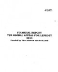 FINANCIAL REPORT THE GLOBAL APPEAL FOR LEPROSY 2014: Funded by THE NIPPON FOUNDATION