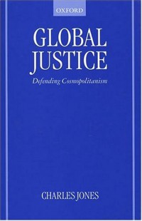 GLOBAL JUSTICE: Defending Cosmopolitanism