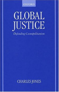 GLOBAL JUSTICE: Defending Cosmopolitanism