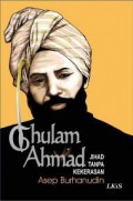 Ghulam Ahmad: JIHAD TANPA KEKERASAN