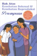 Hak Atas Kesehatan Seksual & Reproduksi Perempuan