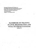 HANDBOOK ON TRAINING IN CIVIL REGISTRATION AND VITAL STATISTICS SYSTEMS (DRAFT): Training Workshop for Trainers on Civil Registration and Vital Statistics Systems