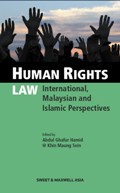 Human Rights Law: International, Malaysia and Islamic Perspectives