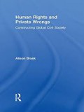 Human Rights and Private Wrongs: Constructing Global Civil Society