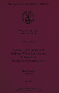 Human Rights Aspects of IMF and World Bank Action In Indonesia During the Economic Crisis