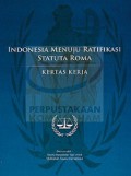 INDONESIA MENUJU RATIFIKASI STATUTA ROMA: KERTAS KERJA