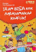 Islam Bisa Kok Mendamaikan Konflik !