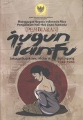 Menggugat Negara Indonesia Atas Pengabaian Hak-Hak Asasi Manusia: (Pembiaran) JUGUN IANFU Sebagai Budak Seks Militer & Sipil Jepang 1942-1945