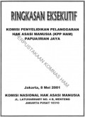 Ringkasan Eksekutif Komisi Penyelidikan Pelanggaran Hak Asasi Manusia (KPP HAM) Papua / Irian Jaya