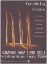 Komnas HAM 1998-2001: Pergulatan Dalam Transisi Politik