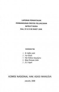 LAPORAN PEMANTAUAN PEMBANGUNAN PROYEK PELUNCURAN SATELIT RUSIA: Biak, 03 s/d 08 MARET 2008