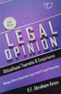 Legal Opinion: Aktualisasi Teoretis & Empirisme: dengan Ekstra Suplemen Legal Audit & Legal Reasoning