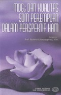 MDGS DAN KUALITAS SDM PEREMPUAN DALAM PERSPEKTIF HAM: Penelitian Hak-Hak Perempuan Di Tiga Sistem Kekerabatan