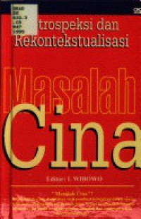 Retrospeksi dan Rekontekstualisasi Masalah Cina