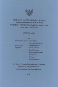 PEMENUHAN DAN PERLINDUNGAN HAK ANAK BERHADAPAN DENGAN HUKUM (ABH) DI LEMBAGA PEMASYARAKATAN ANAK WANITA DAN ANAK PRIA TANGERANG: LAPORAN AWAL